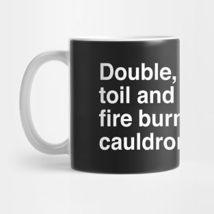 Macbeth Witches Spell - Double, double, toil and trouble Mug